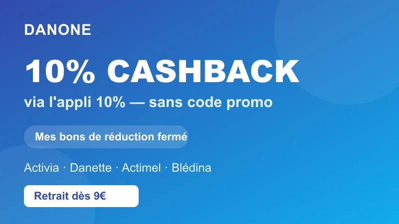 Danone : 10% de cashback via l'appli 10%, sans code promo