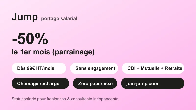 Jump portage salarial : -50% le 1er mois via parrainage, dès 99€ HT/mois sans engagement, CDI + mutuelle + retraite