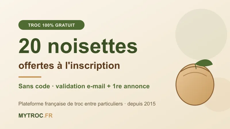 Code promo Mytroc : 20 noisettes offertes à l'inscription, sans code, troc 100% gratuit entre particuliers depuis 2015