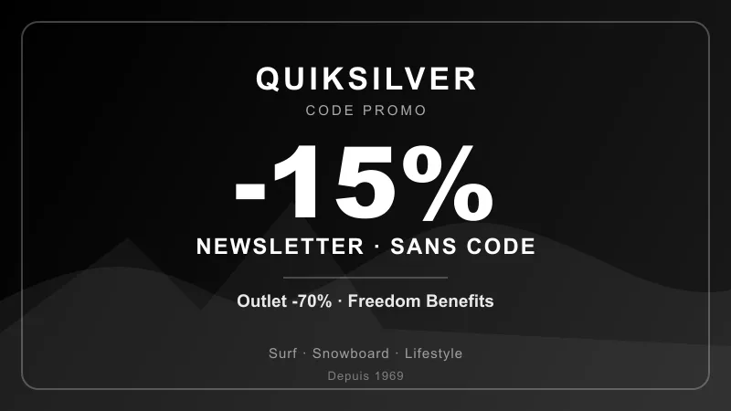 Code promo Quiksilver : -15% de réduction sur la première commande via la newsletter, sans code, outlet jusqu'à -70% et programme de fidélité Freedom Benefits
