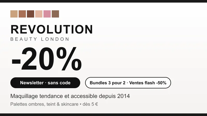 Revolution Beauty : -20 % de bienvenue newsletter, bundles 3 pour 2 et ventes flash -50 %