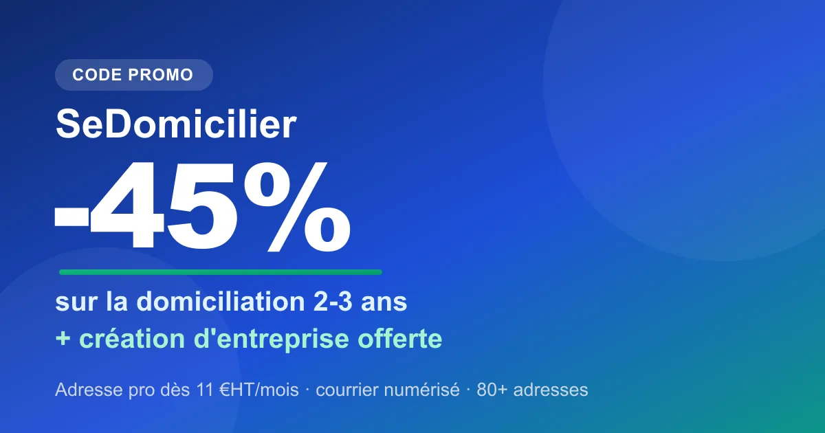 Code promo SeDomicilier : jusqu'à -45% sur la domiciliation d'entreprise 2-3 ans et création d'entreprise offerte