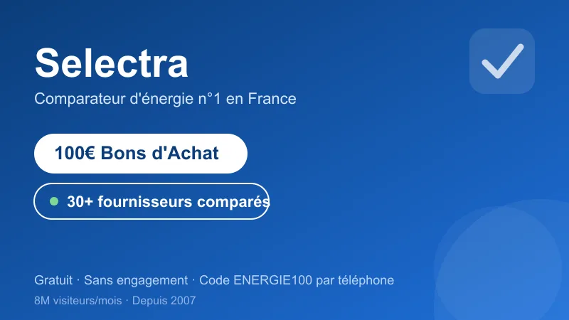 Code promo Selectra ENERGIE100 : 100€ de bons d'achat, 30+ fournisseurs comparés
