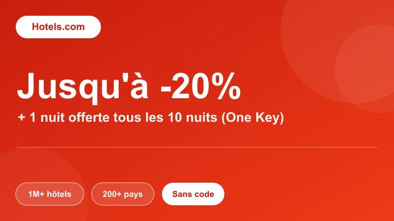 Hotels.com : jusqu'à -20% de réduction avec Member Prices, 1 nuit offerte tous les 10 nuits via One Key, 1 million+ d'hôtels dans 200+ pays