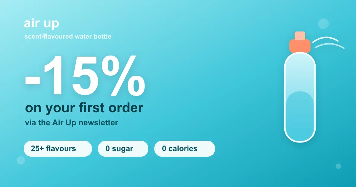 Air Up promo code: -15% on your first order via the newsletter, on the retronasal bottle that flavours pure water (25+ flavours, no sugar)