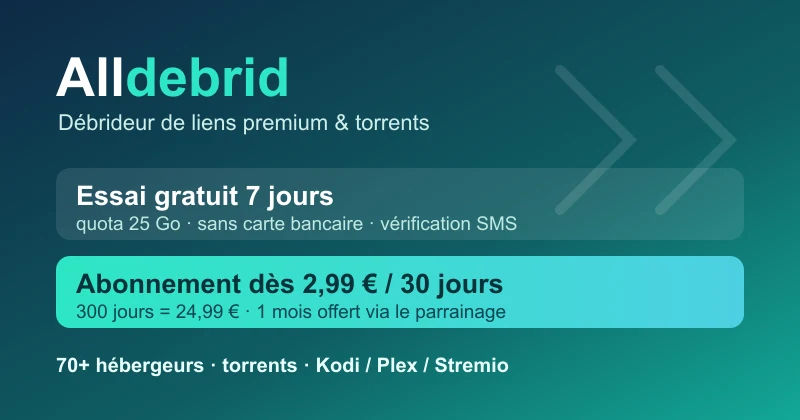 Alldebrid, débrideur de liens premium : essai gratuit 7 jours (25 Go, sans carte bancaire) et abonnement dès 2,99€ les 30 jours