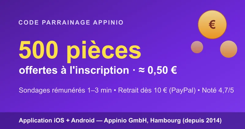 Offre parrainage Appinio : 500 pièces (~0,50€) offertes à l'inscription sur l'application de sondages rémunérés, retrait dès 10€ en PayPal, app notée 4,7/5