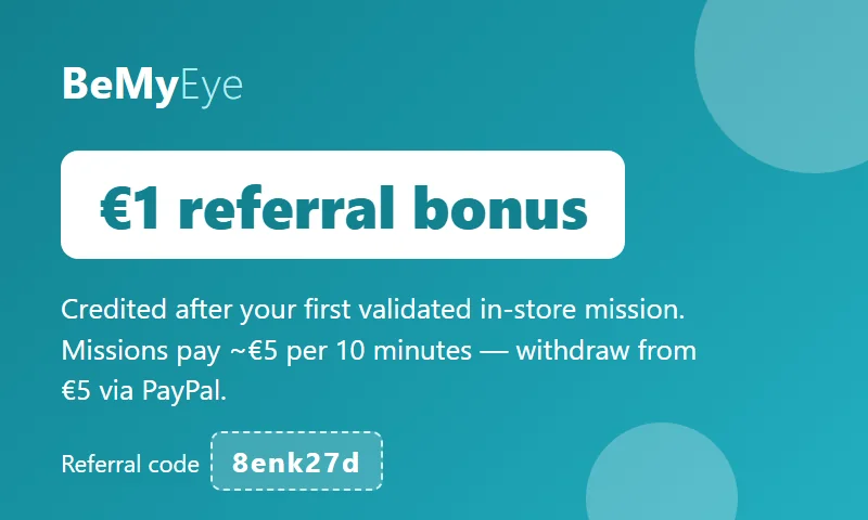 BeMyEye referral code 8enk27d: €1 bonus credited after your first validated in-store mission