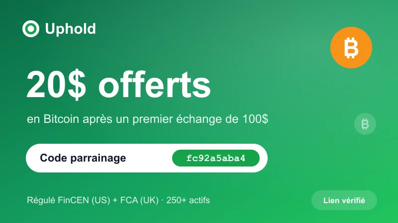 Code parrainage Uphold fc92a5aba4 : 20$ en Bitcoin offerts après un premier échange de 100$, plateforme régulée FinCEN et FCA