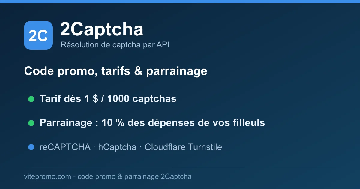 Carte 2Captcha : tarif dès 1 $/1000 captchas et parrainage rémunéré 10% des dépenses des filleuls (reCAPTCHA, hCaptcha, Cloudflare Turnstile)