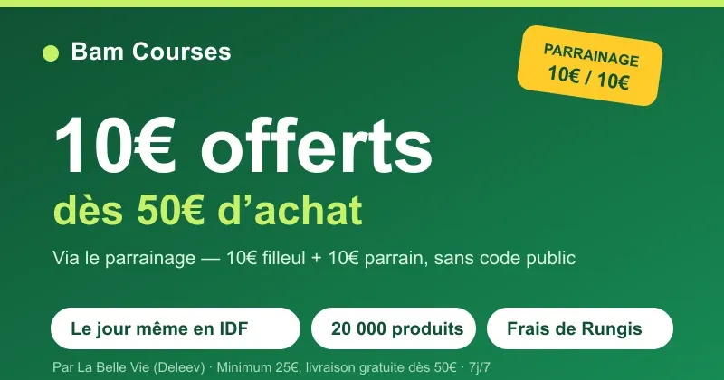 Code promo Bam Courses : 10€ offerts dès 50€ via le parrainage (10€ filleul + 10€ parrain), livraison le jour même en Île-de-France, 20 000 produits dont frais de Rungis