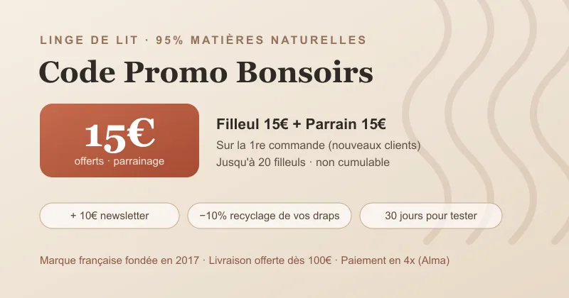 Code promo Bonsoirs : 15€ offerts via le parrainage sur le linge de lit en 95% de matières naturelles