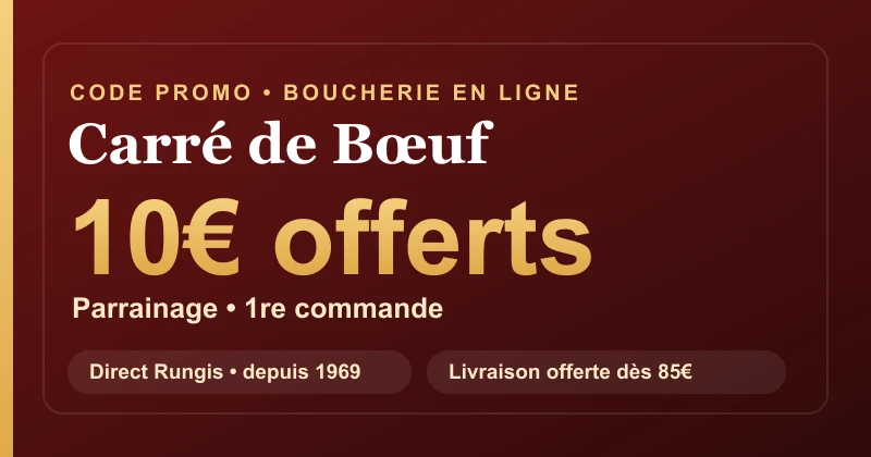 Code promo Carré de Boeuf : 10€ offerts via le parrainage sur la première commande, boucherie en ligne de Rungis