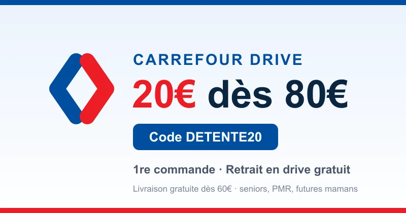 Code promo Carrefour Drive : 20€ de réduction dès 80€ avec le code DETENTE20 sur la première commande, retrait en drive gratuit