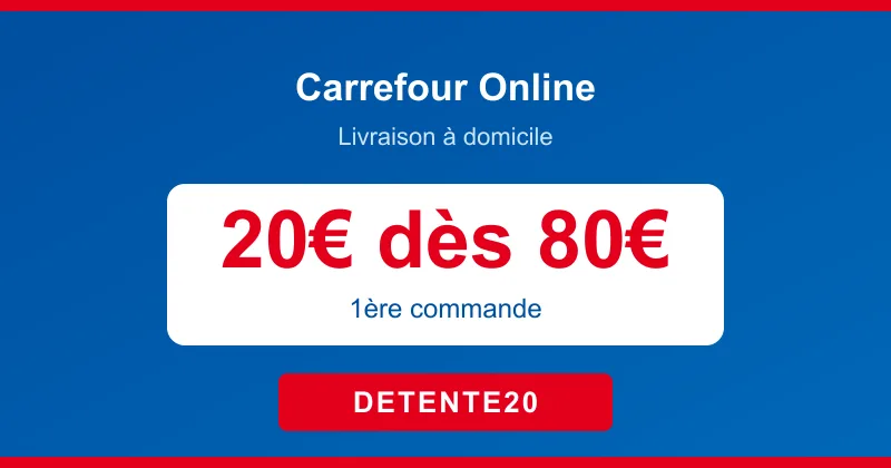 Code promo Carrefour Online : 20€ de réduction dès 80€ avec le code DETENTE20 sur la première commande en livraison à domicile