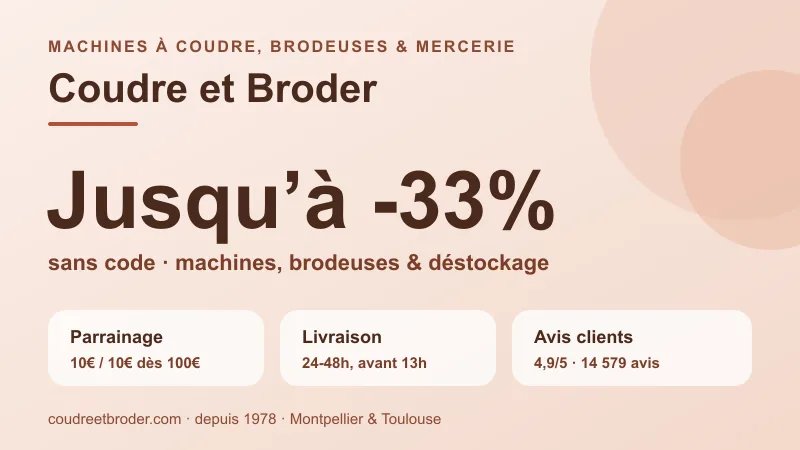 Code promo Coudre et Broder : jusqu'à -33% sans code, parrainage 10€
