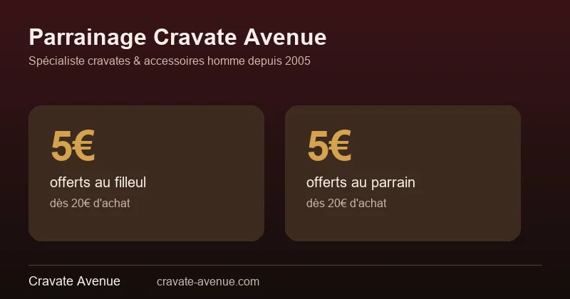Parrainage Cravate Avenue : 5€ offerts au filleul et 5€ au parrain dès 20€ d'achat