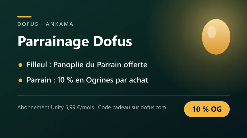 Parrainage Dofus : Panoplie du Parrain offerte au filleul et 10 % en Ogrines pour le parrain, abonnement Unity à 5,99 €/mois