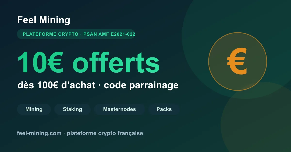 Code parrainage Feel Mining : 10€ offerts dès 100€ d'achat sur la plateforme crypto française PSAN (AMF E2021-022)