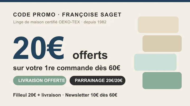 Code promo Françoise Saget : 20€ offerts et livraison offerte sur la 1re commande dès 60€ grâce au parrainage