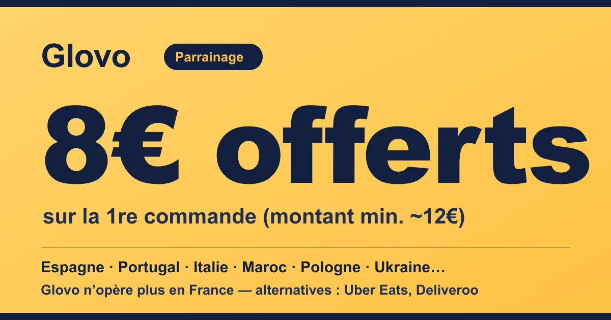 Carte du parrainage Glovo : 8€ offerts sur la 1re commande (dès environ 12€), service actif en Espagne, Portugal, Italie et Maroc — Glovo n'opère plus en France