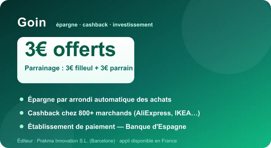 Parrainage Goin : 3€ offerts au filleul après activation de l'épargne par arrondi, et 3€ au parrain — application éditée par la société espagnole Prakma Innovation (Banque d'Espagne)
