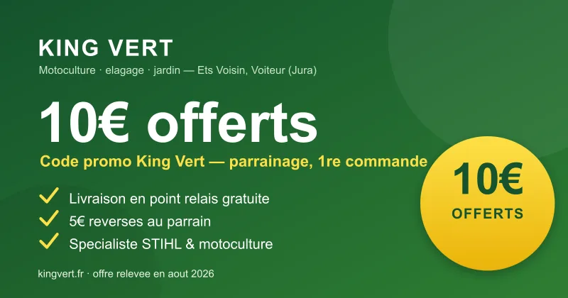 Code promo King Vert : 10€ offerts via le parrainage sur la première commande (5€ pour le parrain), livraison en point relais gratuite, spécialiste STIHL et motoculture