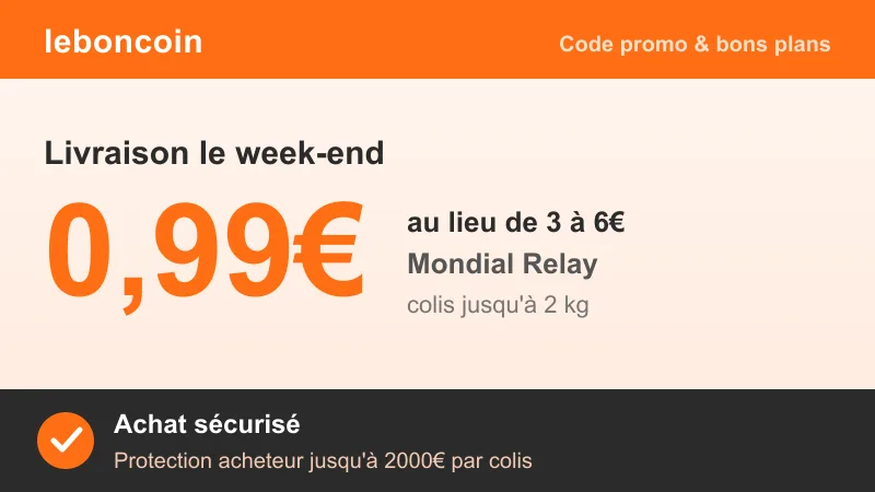 Code promo Leboncoin : livraison Mondial Relay à 0,99€ le week-end au lieu de 3 à 6€ pour les colis jusqu'à 2 kg, avec achat sécurisé et protection acheteur jusqu'à 2000€ par colis.