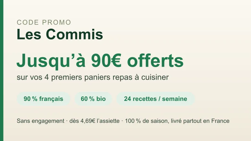 Carte code promo Les Commis : jusqu'à 90€ offerts sur les 4 premiers paniers repas à cuisiner, ingrédients 90% français, 60% bio, 100% de saison, dès 4,69€ l'assiette