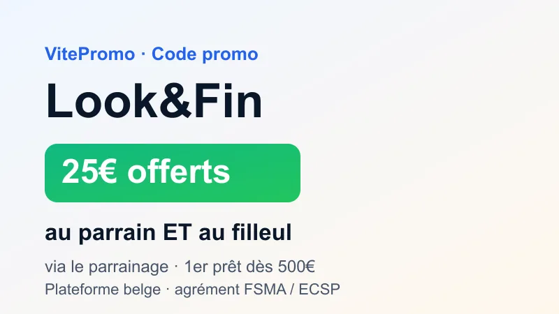 Code promo Look&Fin : 25€ offerts au parrain et au filleul via le parrainage, dès un premier prêt de 500€