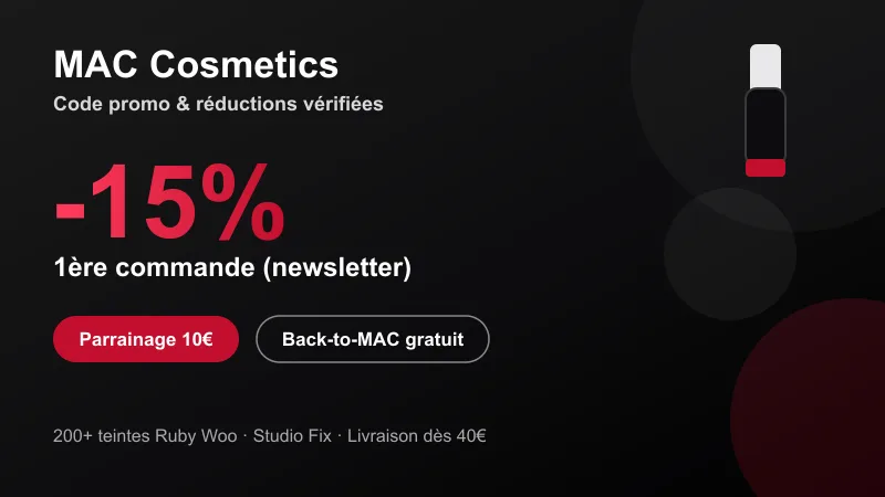 Code promo MAC Cosmetics : -15% sur la 1ère commande, parrainage 10€, Back-to-MAC gratuit