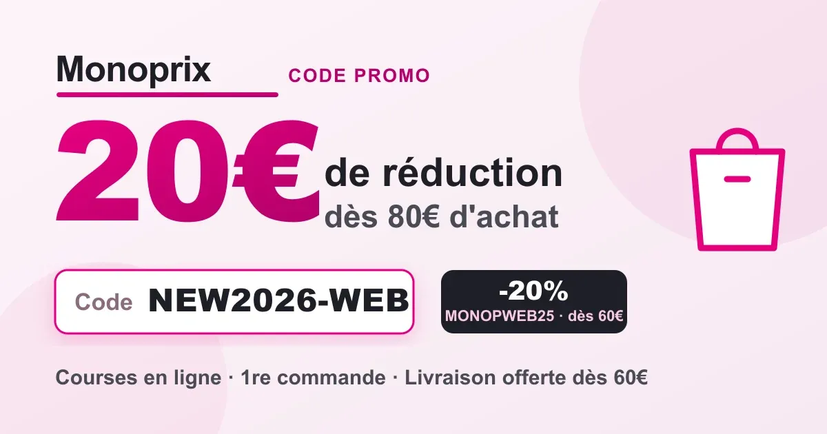 Code promo Monoprix NEW2026-WEB : 20€ de réduction dès 80€ d'achats sur la première commande, et MONOPWEB25 pour -20% dès 60€