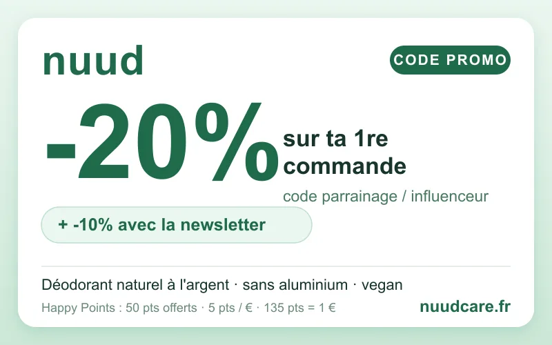Code promo Nuud : -20% sur la première commande via un code parrainage (Happy Plan) ou influenceur et -10% avec la newsletter, sur le déodorant naturel à l'argent micronisé, sans aluminium et vegan