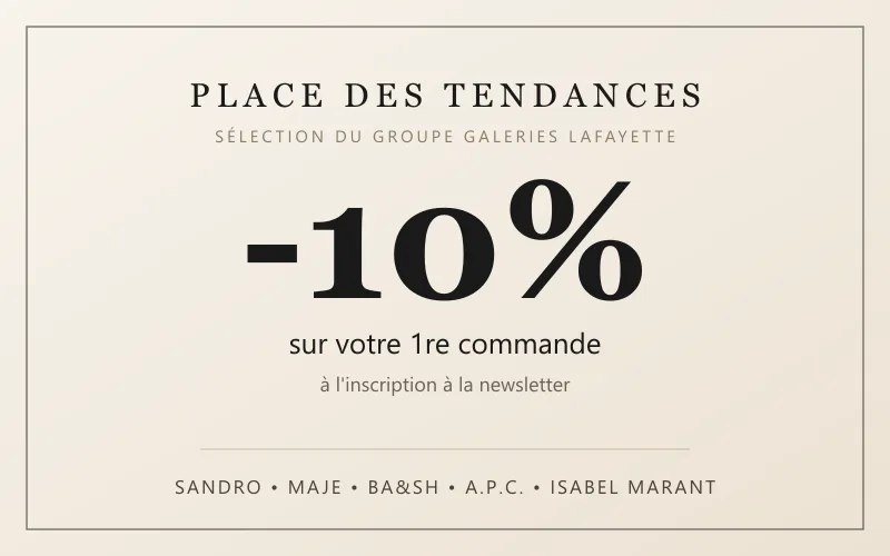 Code promo Place des Tendances : -10 % sur la première commande à l'inscription à la newsletter