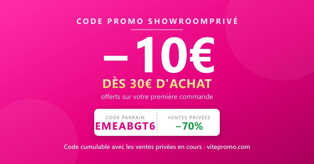 Code promo Showroomprivé EMEABGT6 : 10€ offerts dès 40€ d'achat, cumulables avec les ventes privées jusqu'à -70%