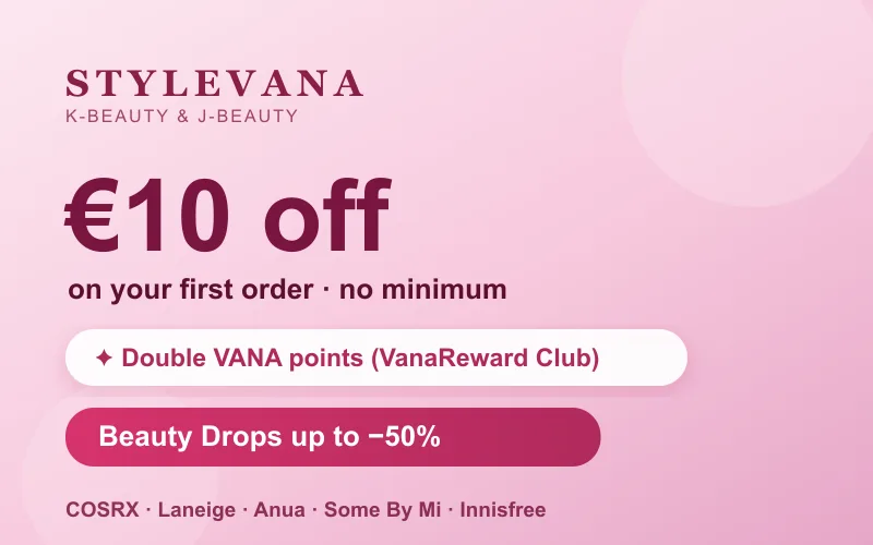 Stylevana promo code: €10 off your first order with no minimum, doubled VANA points (VanaReward Club) and Beauty Drops up to -50% on K-beauty — COSRX, Laneige, Anua, Some By Mi