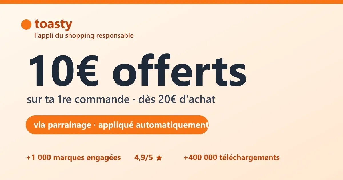 Code promo Toasty : 10 € offerts sur la première commande dès 20 € d'achat, via le parrainage de l'appli de shopping responsable