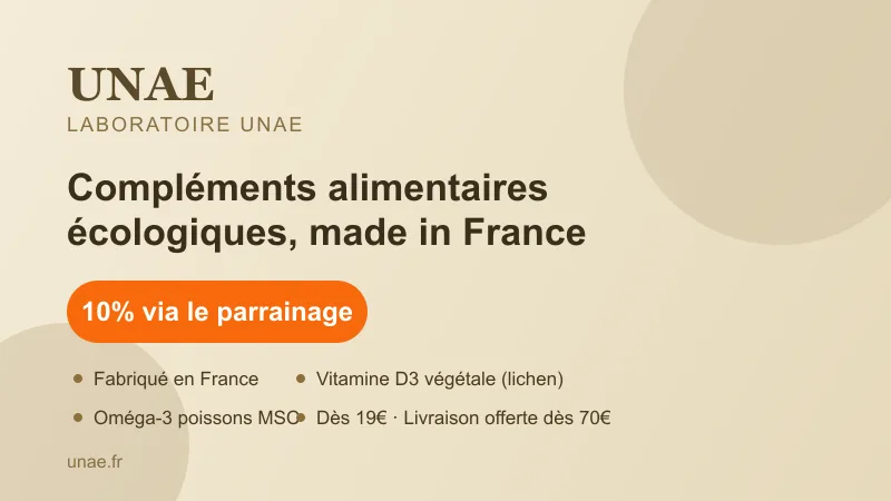 Unae, compléments alimentaires écologiques fabriqués en France : 10% offerts via le parrainage, vitamine D3 végétale et oméga-3 issu de poissons MSC, dès 19€