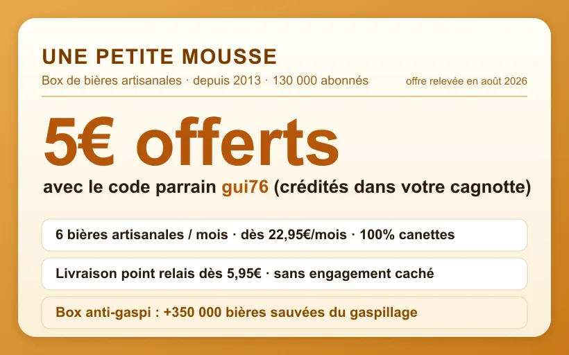 Carte code promo Une Petite Mousse : 5€ offerts avec le code parrain gui76 crédités dans la cagnotte, box de 6 bières artisanales dès 22,95€/mois en canettes, livraison point relais dès 5,95€ et box anti-gaspi (+350 000 bières sauvées)