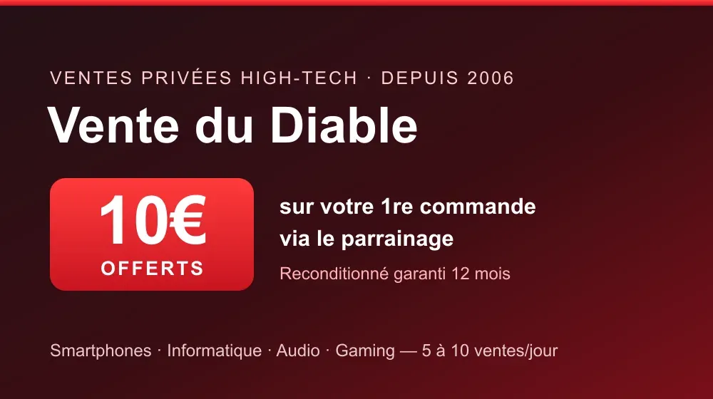 Code promo Vente du Diable : 10€ offerts sur la première commande via le parrainage, ventes privées high-tech