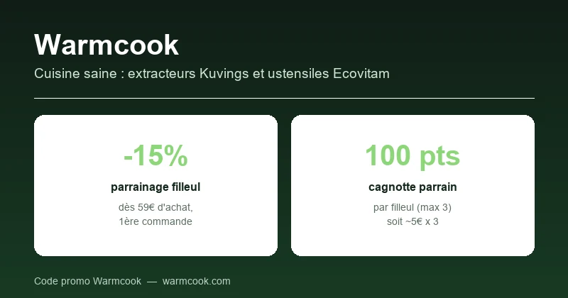 Code promo Warmcook : -15% de parrainage pour le filleul dès 59€, 100 points offerts au parrain (max 3 filleuls)