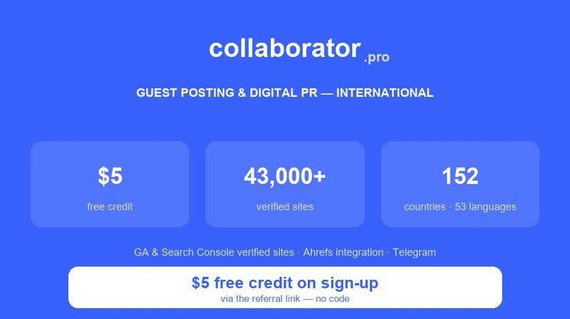 Collaborator.pro: guest posting and Digital PR, $5 free credit on sign-up via the community link, articles from $40 and Telegram ads from $1.90 at publisher price, 43,000+ sites, 152 countries