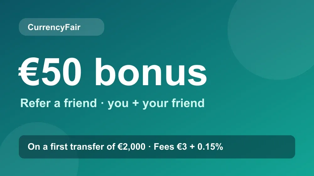 CurrencyFair referral: €50 bonus for you and your friend on a first transfer of €2,000