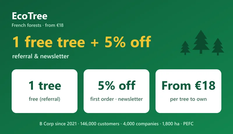 EcoTree promo code: 1 free tree for the new member via a referral link and 5% off your first order with the newsletter, to buy trees in French forests from €18 (EcoTree, B Corp since 2021, 146,000 customers)