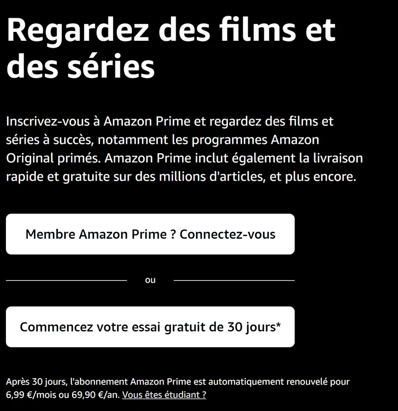 Essai gratuit de 30 jours Amazon Prime Video, puis 6,99€/mois ou 69,90€/an