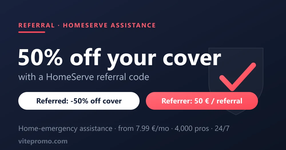 HomeServe promo code: -50% off cover for the referred customer via the HomeServe referral programme