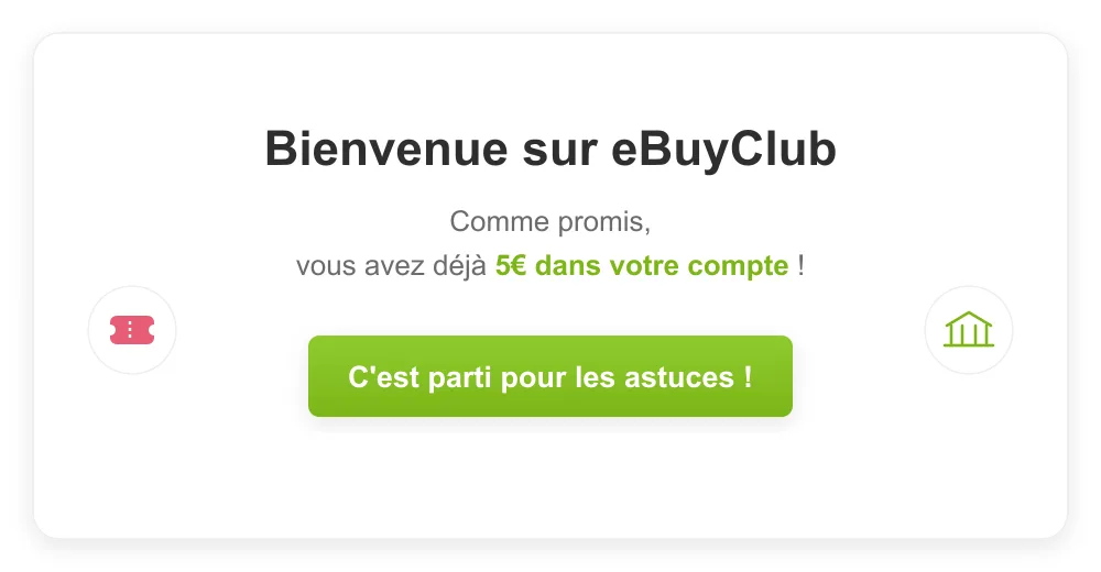 Bienvenue sur eBuyClub : 5 euros offerts à l'inscription via le parrainage michelduparc34