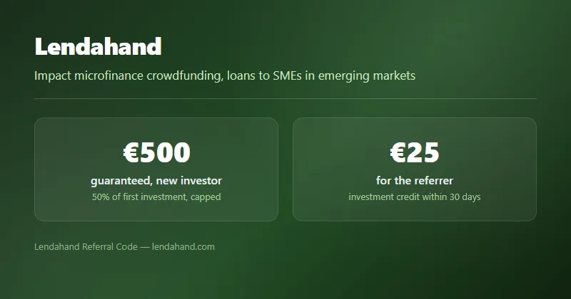Lendahand referral code: €500 guaranteed on your first investment with code H9HH-TQ79-PAYQ, loans to SMEs in emerging markets at 3-6% returns (Lendahand, EU ECSP licence, €244M+ funded since 2013)