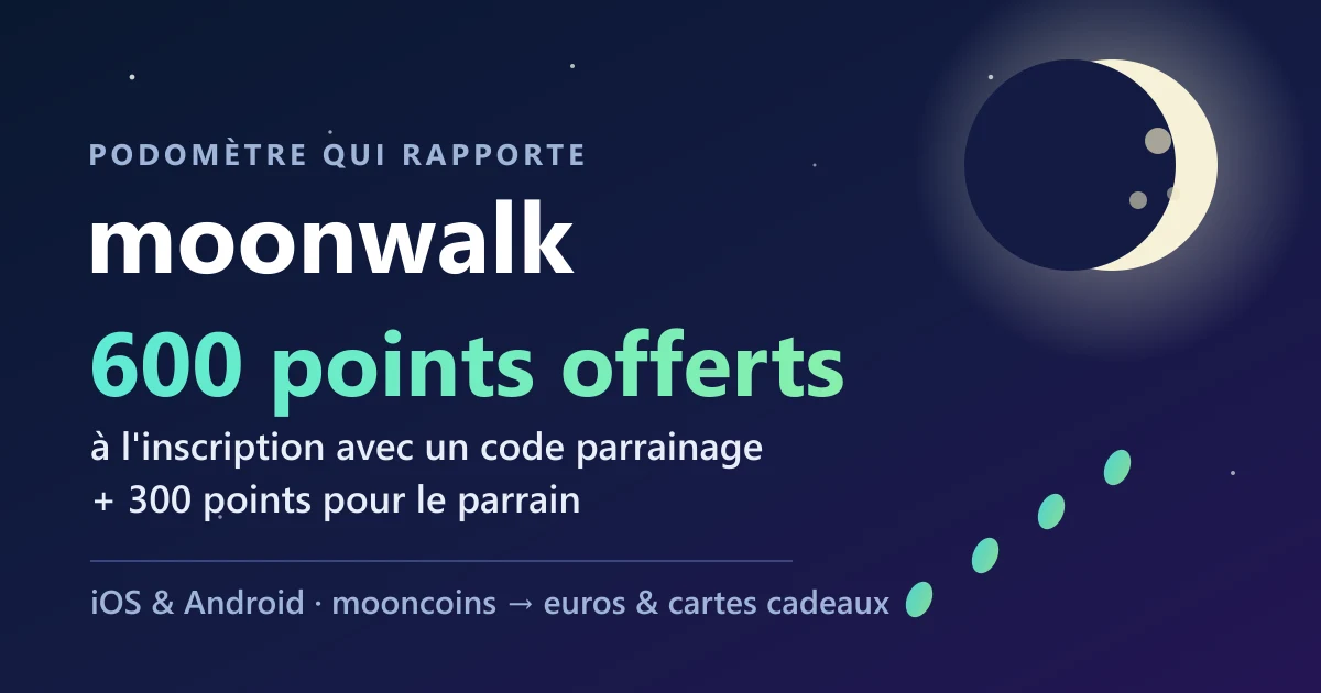 Code promo Moonwalk : 600 points offerts à l'inscription via un code parrainage, 300 points pour le parrain, application iOS et Android