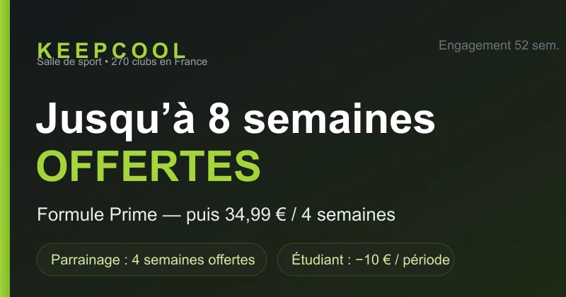 Offre Keepcool : jusqu'à 8 semaines offertes sur l'abonnement Prime (34,99€/4 semaines), accès aux 270 clubs, parrainage 4 semaines offertes et -10€/période étudiant
